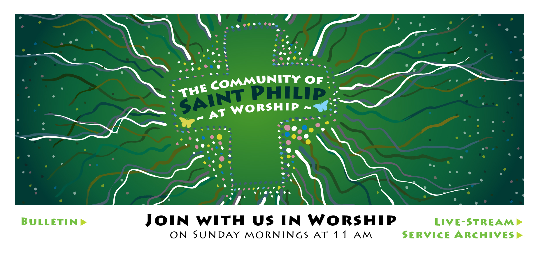 Join with us in Worship on Sunday Mornings at 11 am